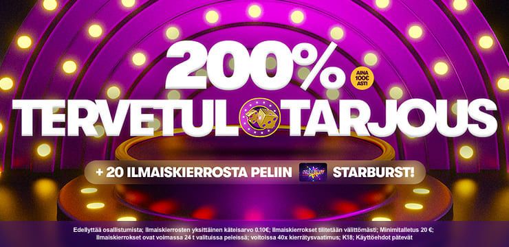 200% Tervetuliaistarjous sekä 20 ilmaiskierrosta.