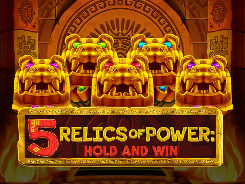 5 Relics of Power: Hold & Win