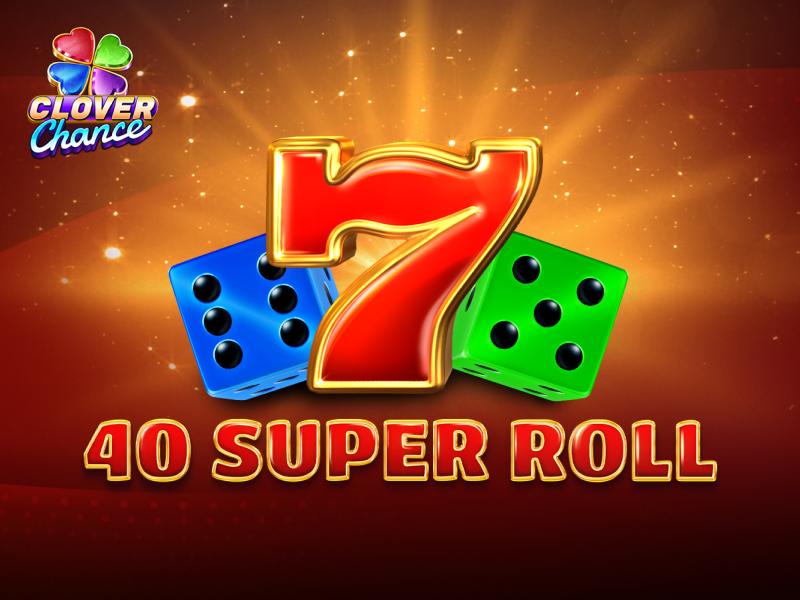 40 Super Roll