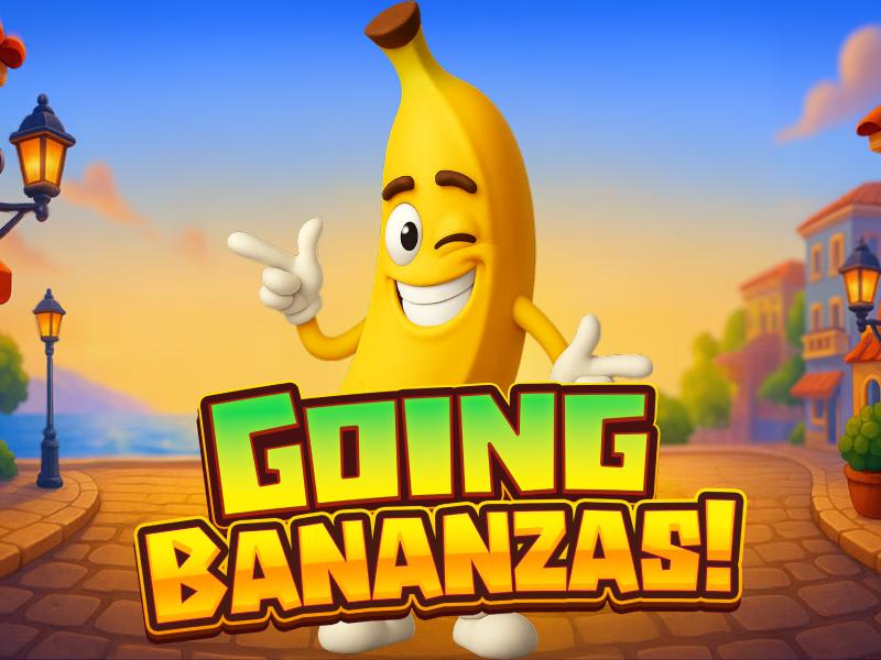 Going Bananzas!