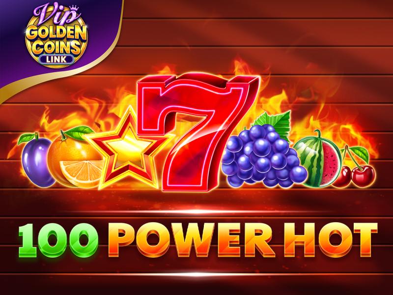 100 Power Hot Golden Coins Link VIP
