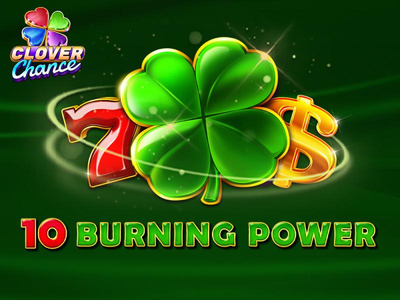 10 Burning Power
