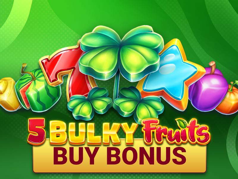 Bulky Fruits Buy Bonus