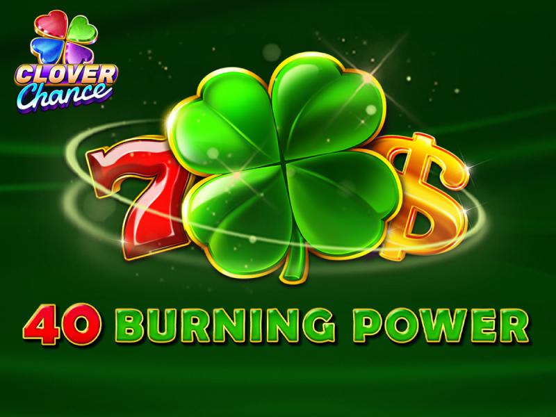 40 Burning Power