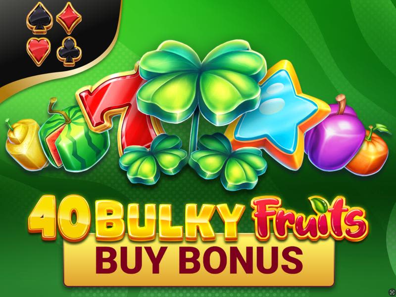 40 Bulky Fruits Buy Bonus