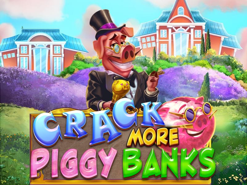 Crack More Piggy Banks