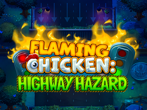 Flaming Chicken: Highway Hazard
