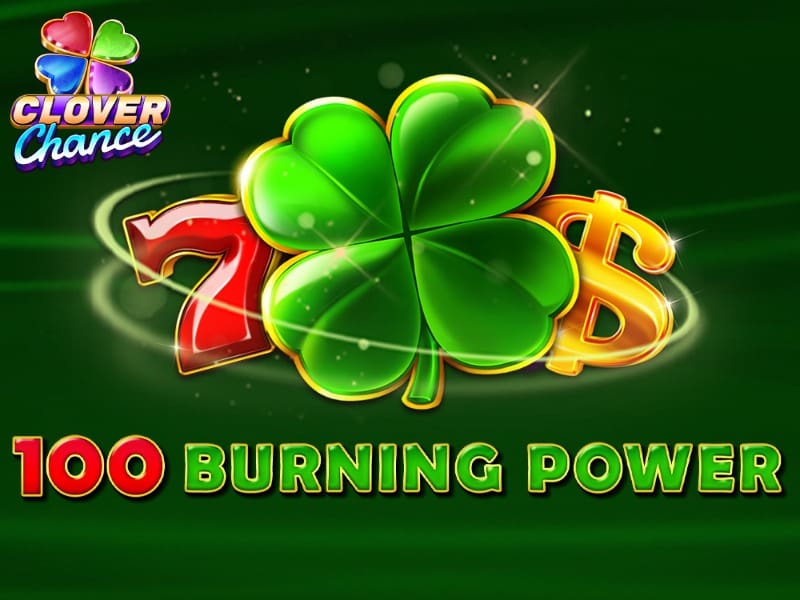 100 Burning Power