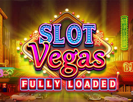 Slot Vegas - Fully Loaded