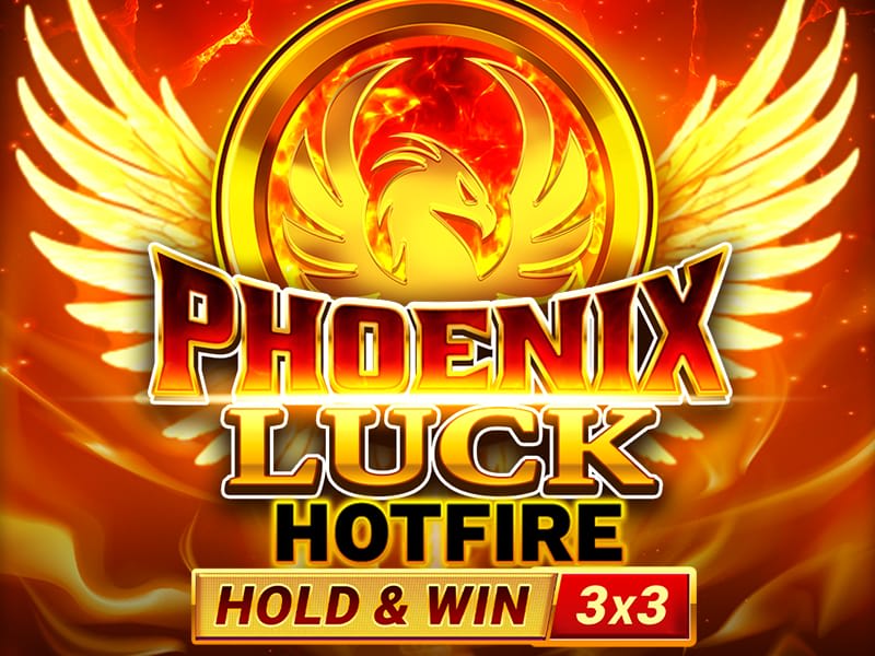 Phoenix Luck Hotfire Hold & Win Buy Bonus