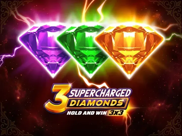 3 Supercharged Diamonds: Hold and Win