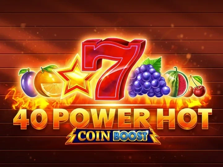 40 Power Hot Coin Boost