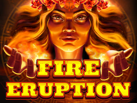 Fire Eruption