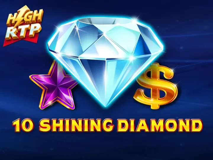 10 Shining Diamond High RTP