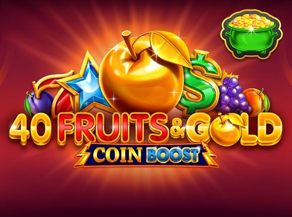 40 Fruits & Gold Coin Boost