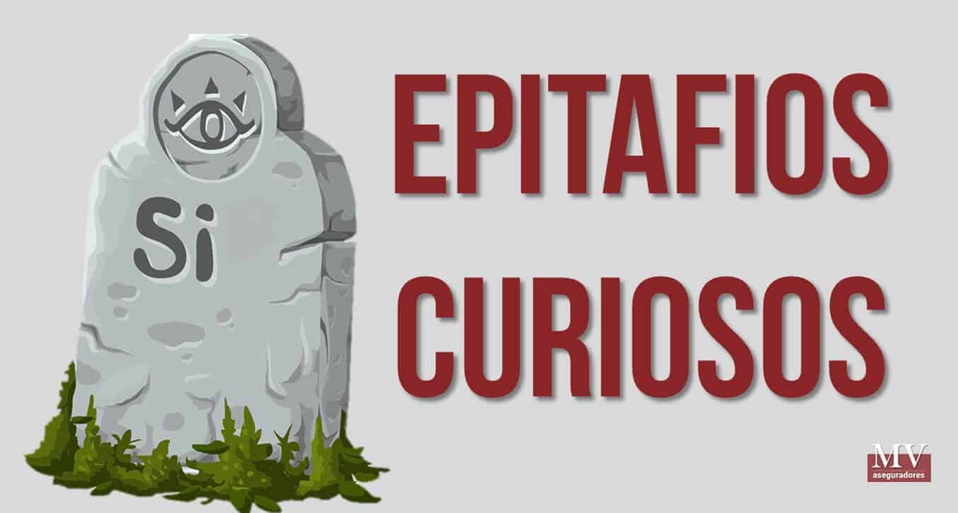 seguro de decesos y epotafios curiosos