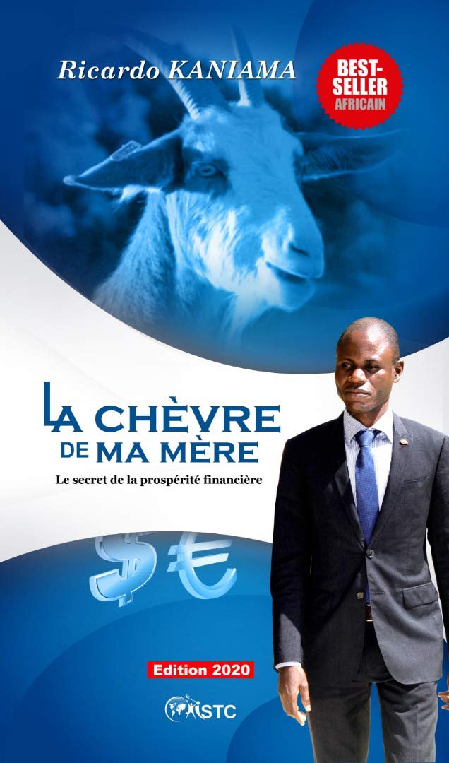 La Chèvre de ma mère — Les secrets de la prospérité financière de Ricardo Kaniama