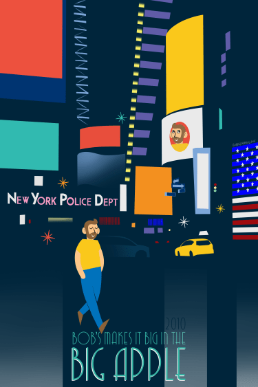 New York City night scene illustration with colorful billboards, a man walking, a yellow taxi, and text: "New York Police Dept" and "Bob's Makes It Big in the Big Apple 2010."