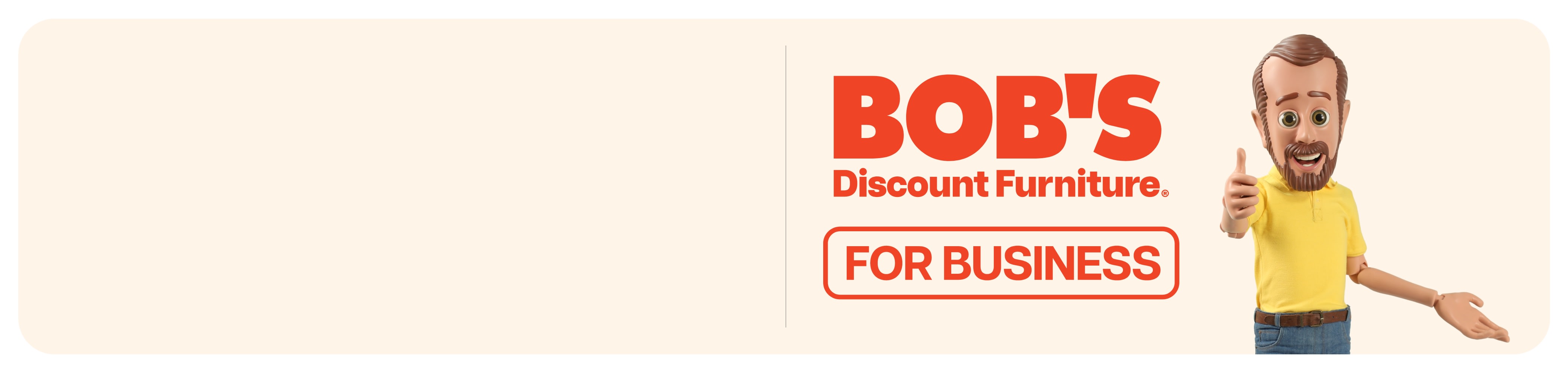 Bob's Discount Furniture B2B banner with text: "Our dedicated B2B team is ready to help! Dedicated account manager | Fast turnaround | Budget-friendly | Net 30 payment terms." Includes a "Learn more" button and a cartoon man in a yellow shirt giving a thumbs-up.