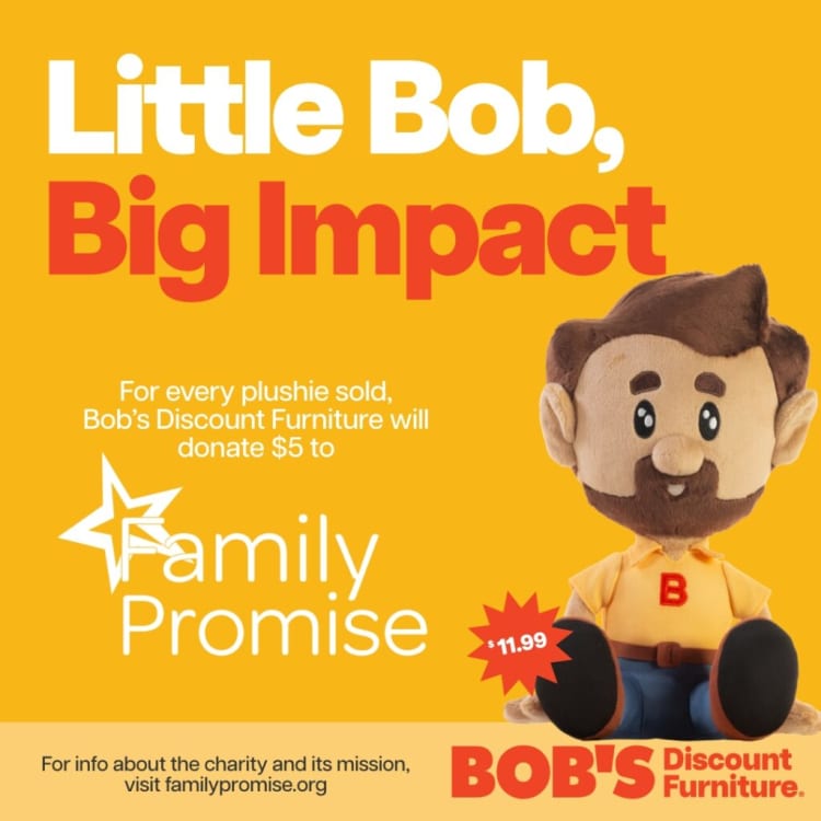 Marketing banner for Bob's Discount Furniture featuring a plush doll named Little Bob with brown hair and beard, wearing a yellow shirt with a red "B" and blue pants. Text reads: "Little Bob, Big Impact. For every plushie sold, Bob’s Discount Furniture will donate $5 to Family Promise. $11.99. For info about the charity and its mission, visit familypromise.org." The banner highlights a charitable donation campaign linked to the plush toy purchase.
