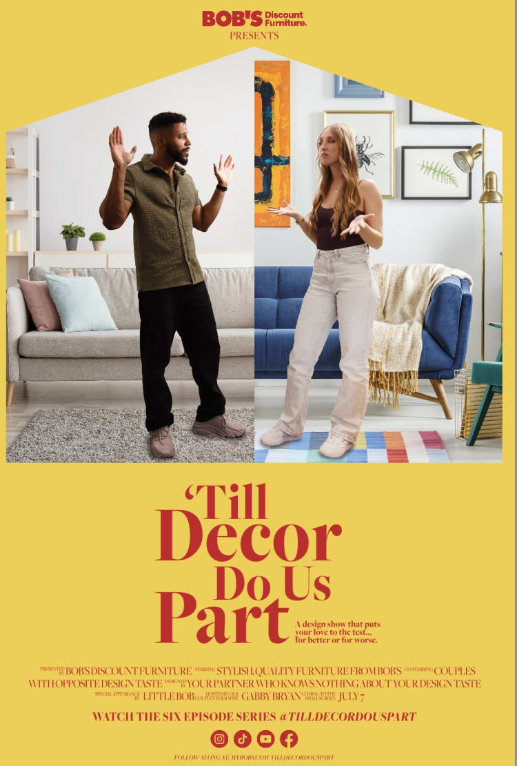 BOB'S Discount Furniture presents 'Till Decor Do Us Part,' a design show testing couples' taste compatibility. The poster features a man and woman standing in split living room settings with modern sofas, artwork, and decor. Text includes show details, social media icons, and a July 7 release date.