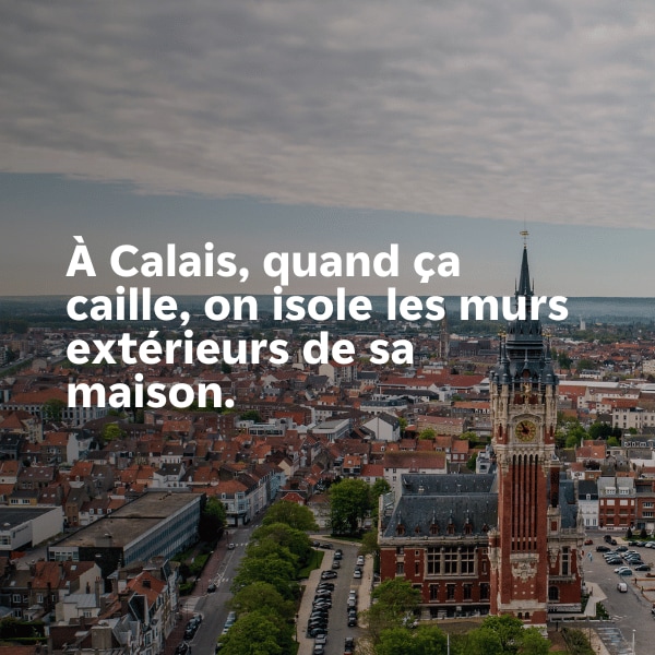 Réaliser son projet d’ITE à Calais avec IZI by EDF !