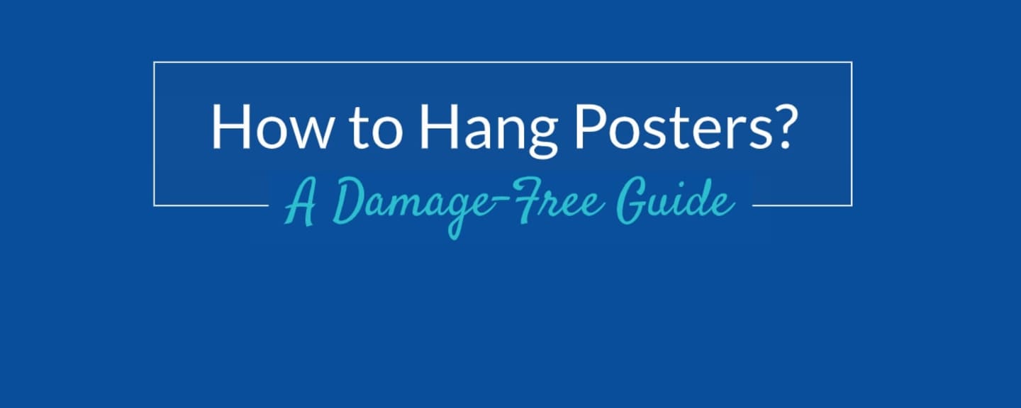 How to Hang Posters: A Damage-Free Guide