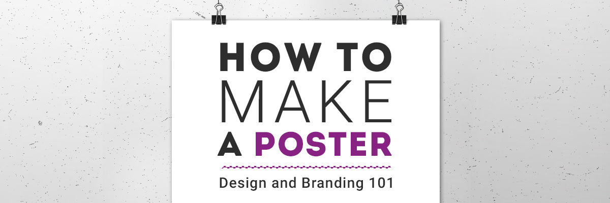 How to Make a Poster: Design and Branding 101 | MyCreativeShop