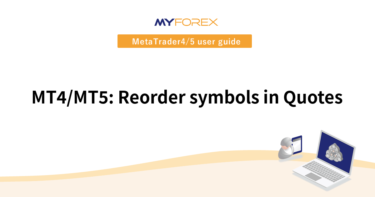 MT4/MT5: Reorder symbols in Quotes