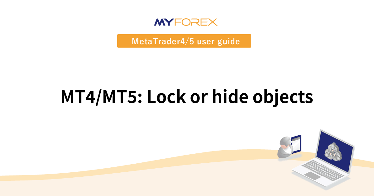 MT4/MT5: Lock or hide objects