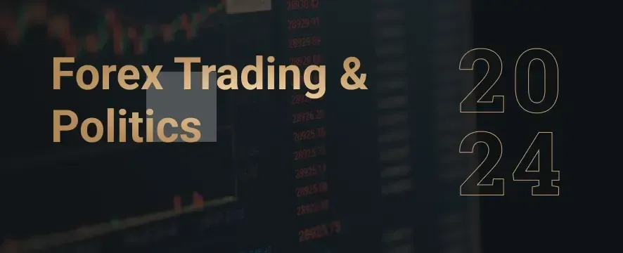 Understanding The Impact of Politics on Forex Trading and How to Navigate The Market