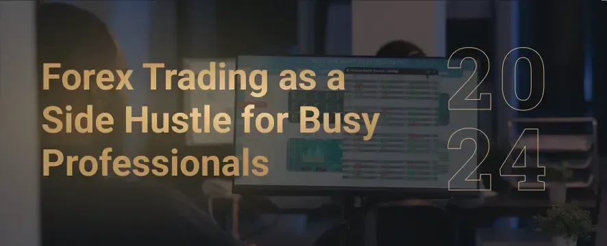 forex-trading-as-a-side-hustle-for-busy-professionals.webp