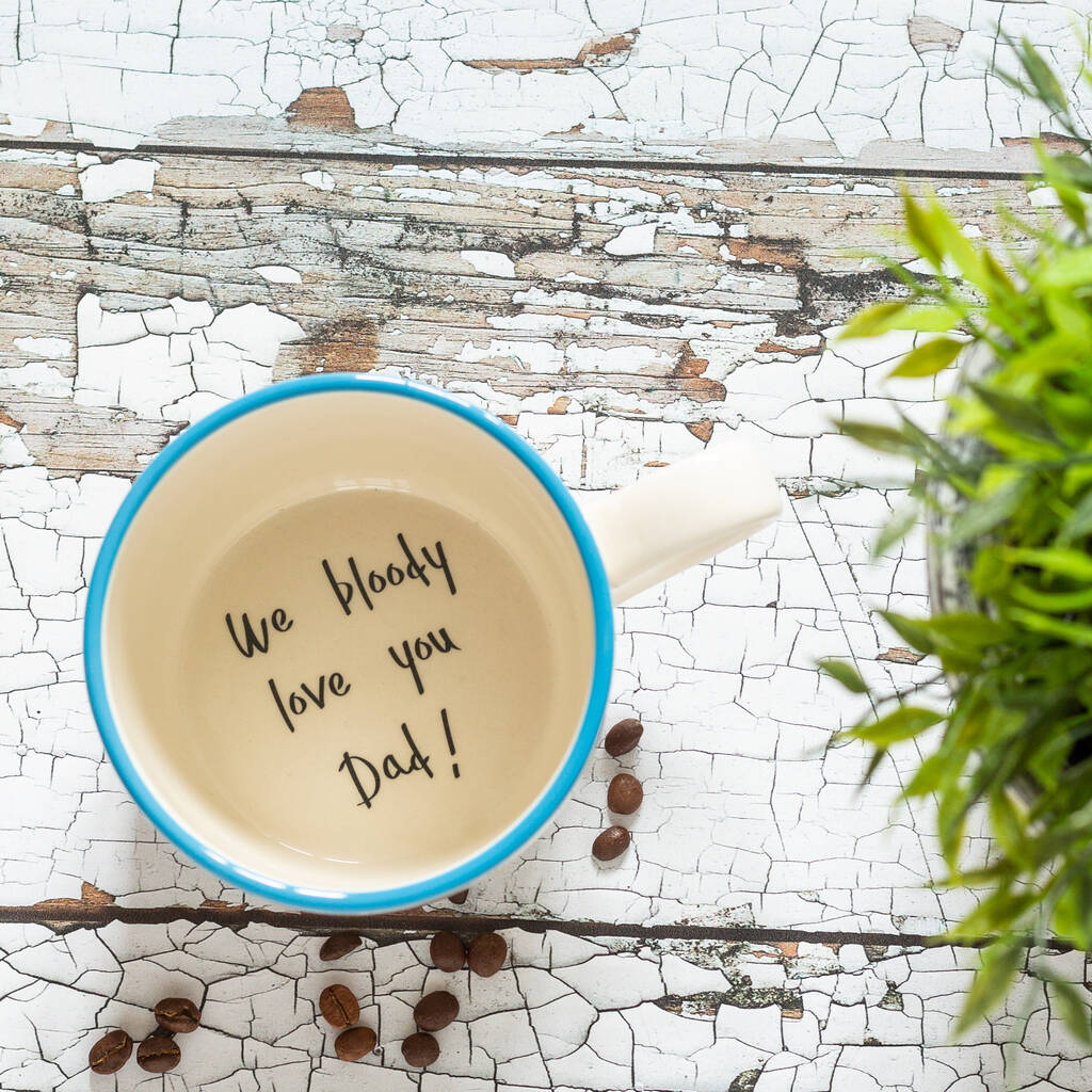 We Bloody Love You Dad! Secret Message Mug - KATE. Ceramics