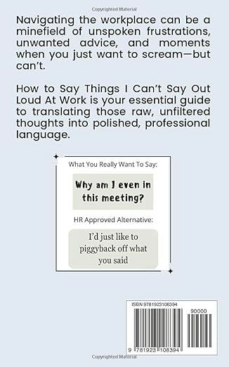 HR Approved Way To Say Things I Can’t Say Out Loud At Work Book