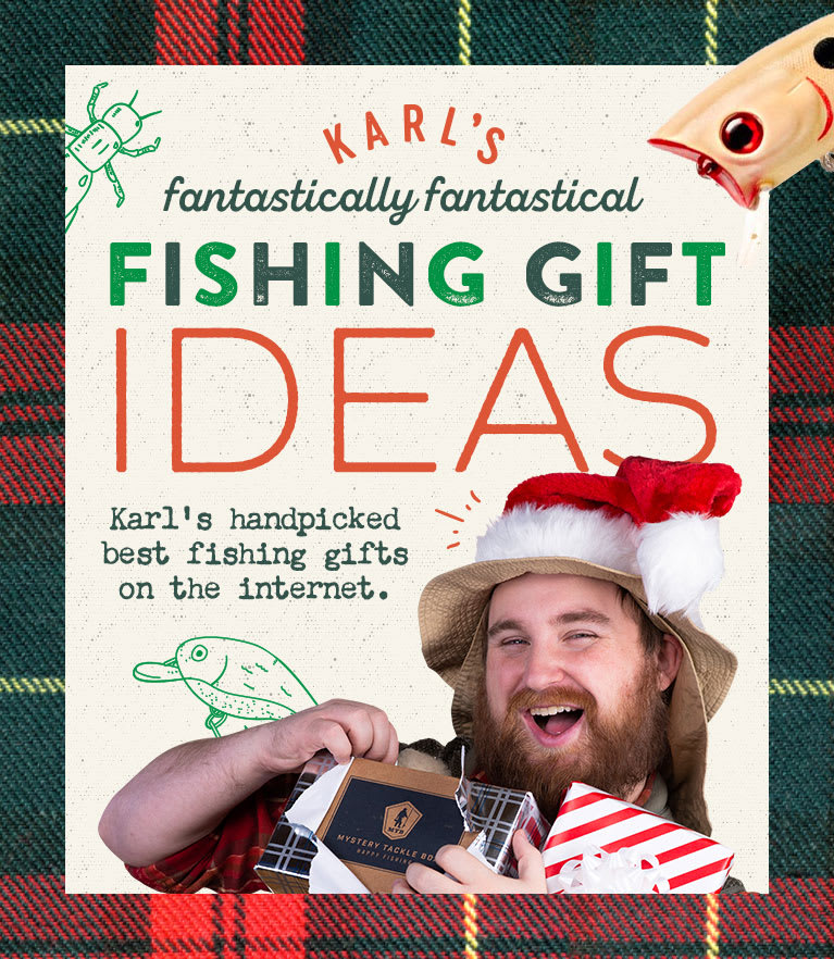 Karl's Fantastically Fantastical Fishing Gift Ideas; Karl's handpicked best fishing gifts on the planet