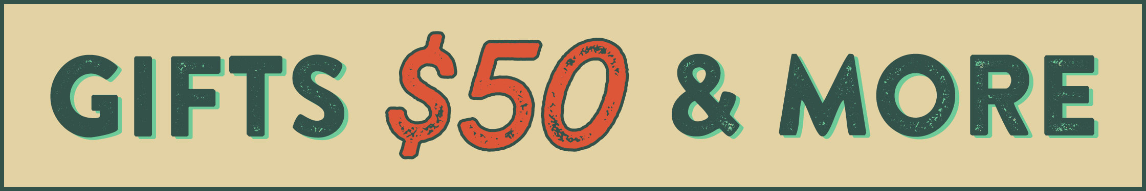 Gifts Over $50