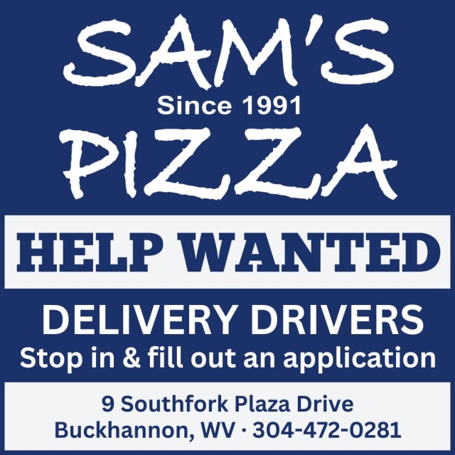 Sam’s Pizza is hiring delivery drivers in Buckhannon