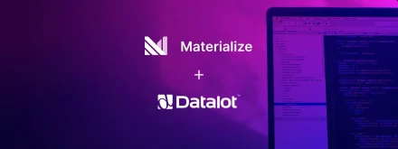 Materialize & Datalot: Real-time Application Development