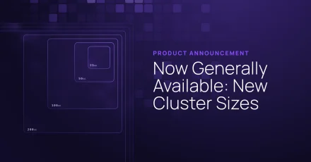 Now Generally Available: New Cluster Sizes
