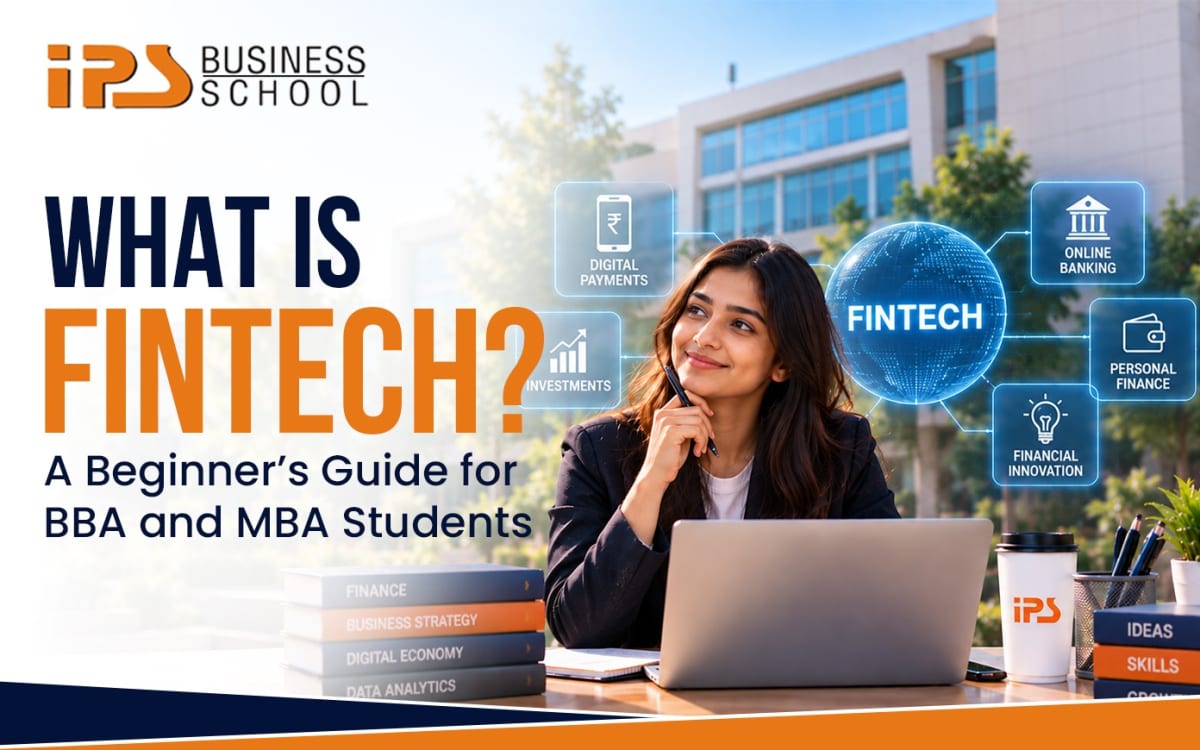 What Is FinTech? A Beginner’s Guide for BBA and MBA Students
