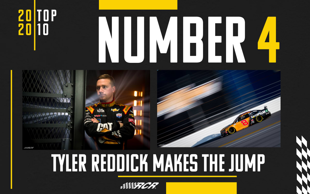 No. 4: Tyler Reddick was impressive throughout his rookie year in the NASCAR Cup Series. We're looking forward to his sophomore season in the No. 8 Chevy. 1 STAGE WIN. 3 TOP-FIVES. 9 TOP-10s.