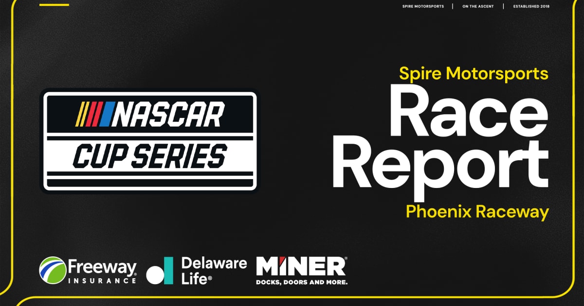 Spire Motorsports Phoenix Raceway Cup Series Race Report 2026