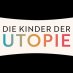 Die Kinder der Utopie