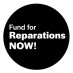 Fund for Reparations Now!