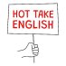 Hot Take English