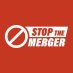 #StopTheMerger #StopTheMerger