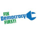 Fix Democracy First