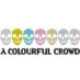 A Colourful Crowd