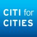 Citi for Cities Citi for Cities