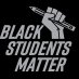BlackStudentsMatter BlackStudentsMatter